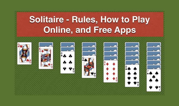 Solitaire - Rules, How to Play Online, and Free Apps